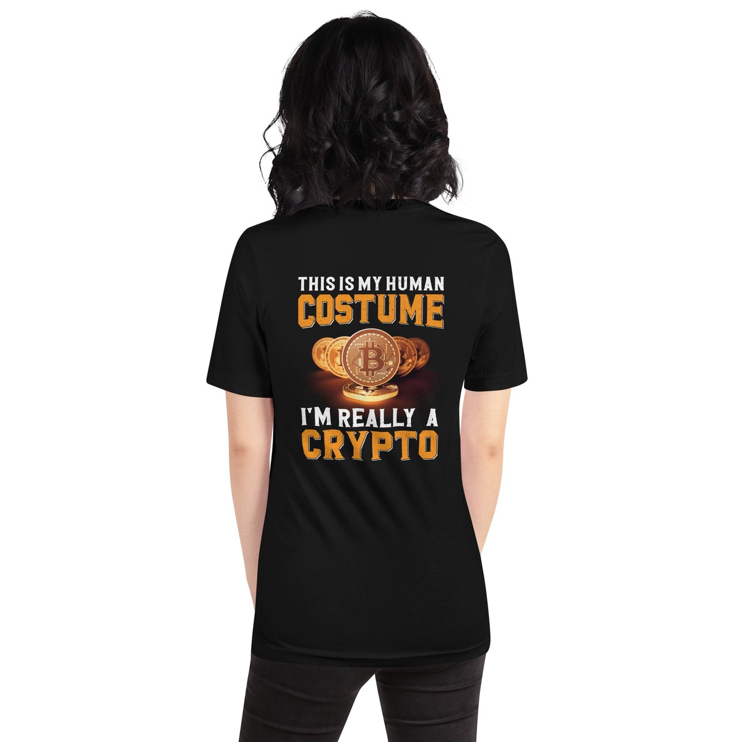This is my Human Costume, I am a really a Crypto - Unisex t-shirt by DarkByteGear