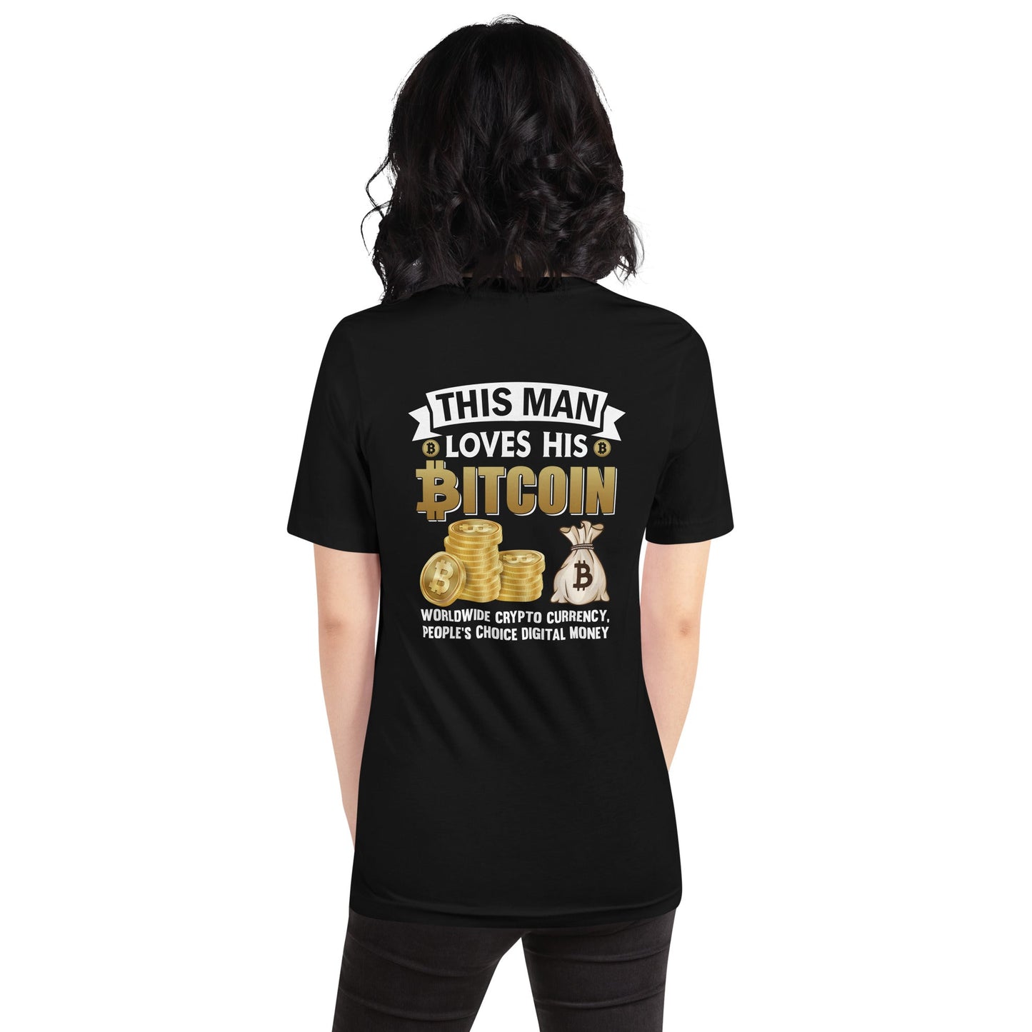 This Man loves his Bitcoin - Unisex t-shirt ( Back Print ) by DarkByteGear