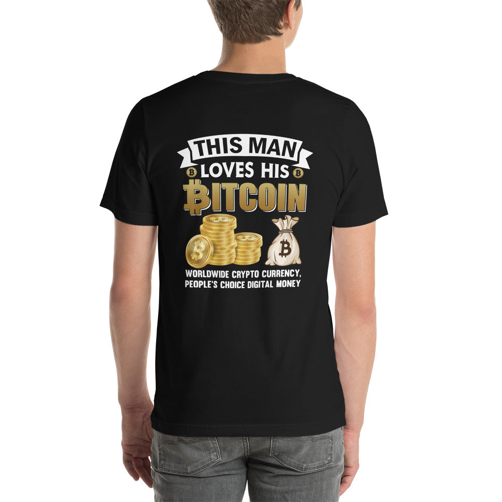 This Man loves his Bitcoin - Unisex t-shirt ( Back Print ) by DarkByteGear