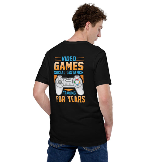 Video Games Social Distance Training for years ( Orange ) - Unisex t-shirt ( Back Print ) by DarkByteGear