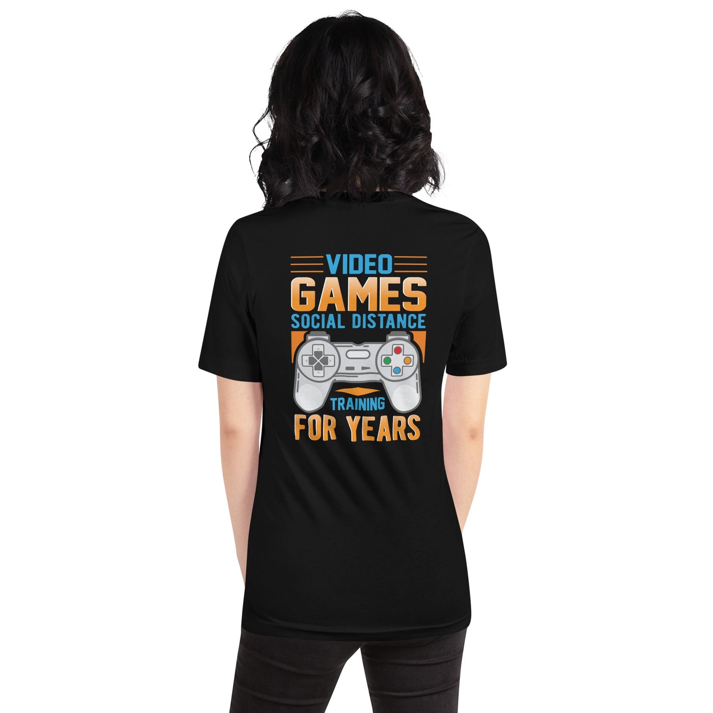 Video Games Social Distance Training for years ( Orange ) - Unisex t-shirt ( Back Print ) by DarkByteGear