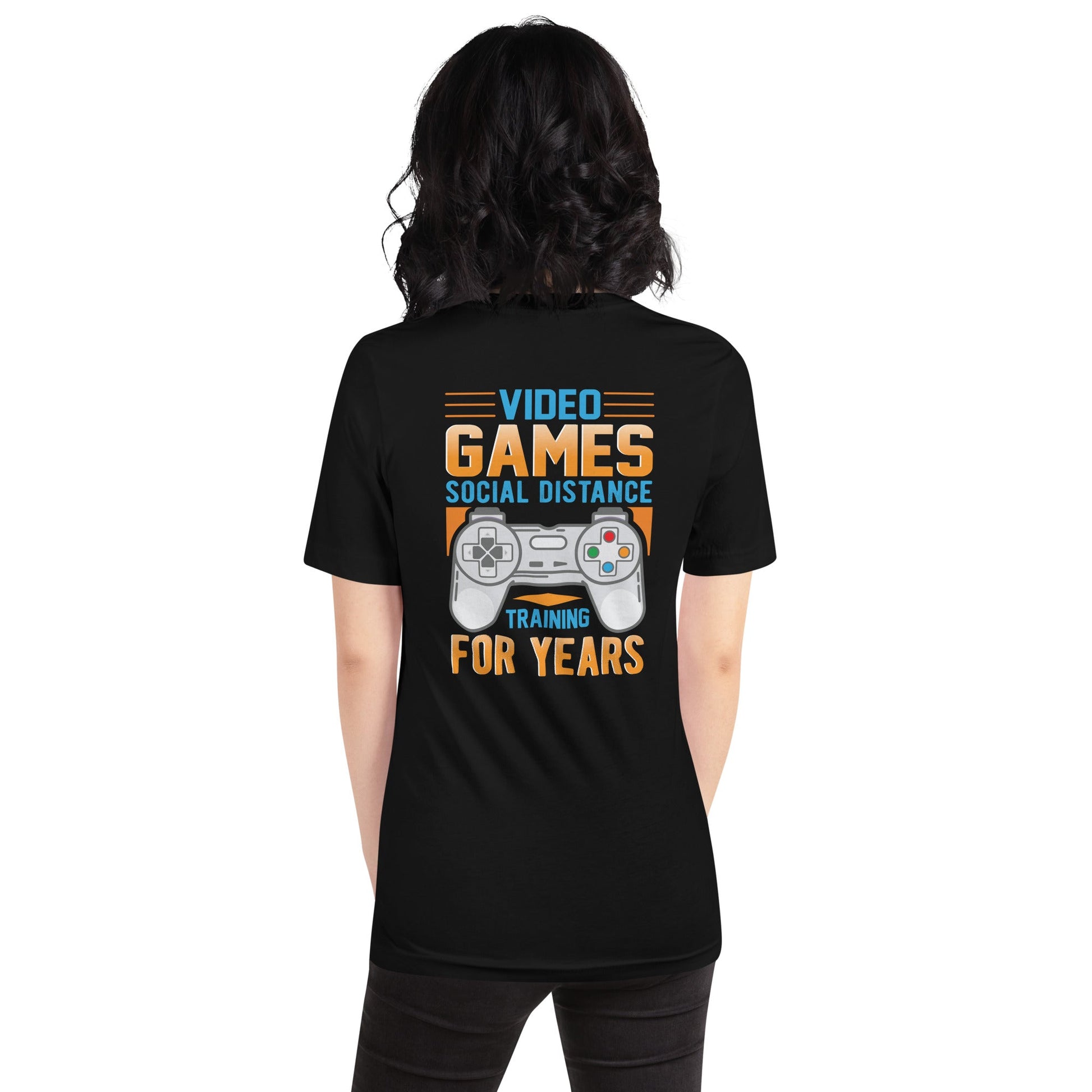 Video Games Social Distance Training for years ( Orange ) - Unisex t-shirt ( Back Print ) by DarkByteGear