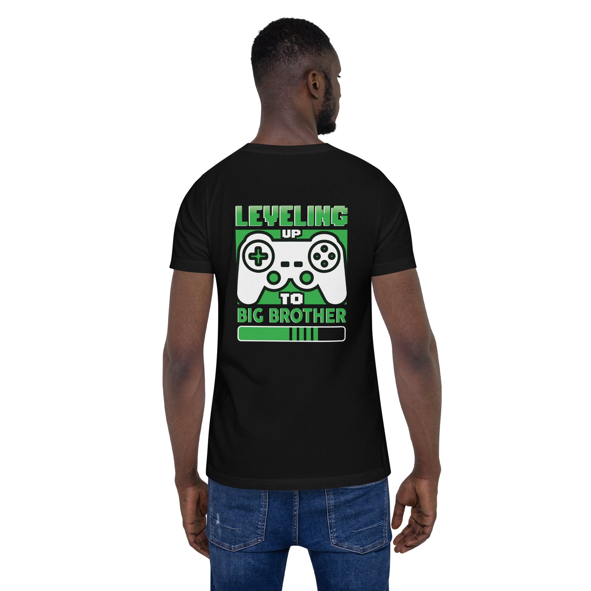 Levelling Up to Big Brother - Unisex t-shirt ( Back Print ) by DarkByteGear