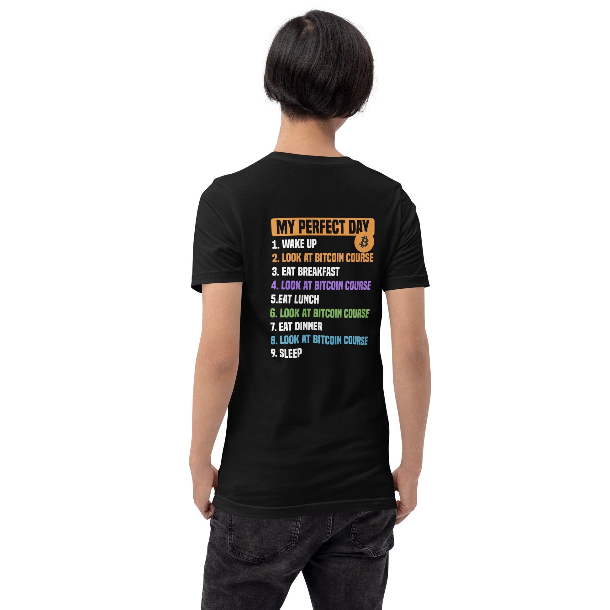 My Perfect Day - Unisex t-shirt ( Back Print ) by DarkByteGear