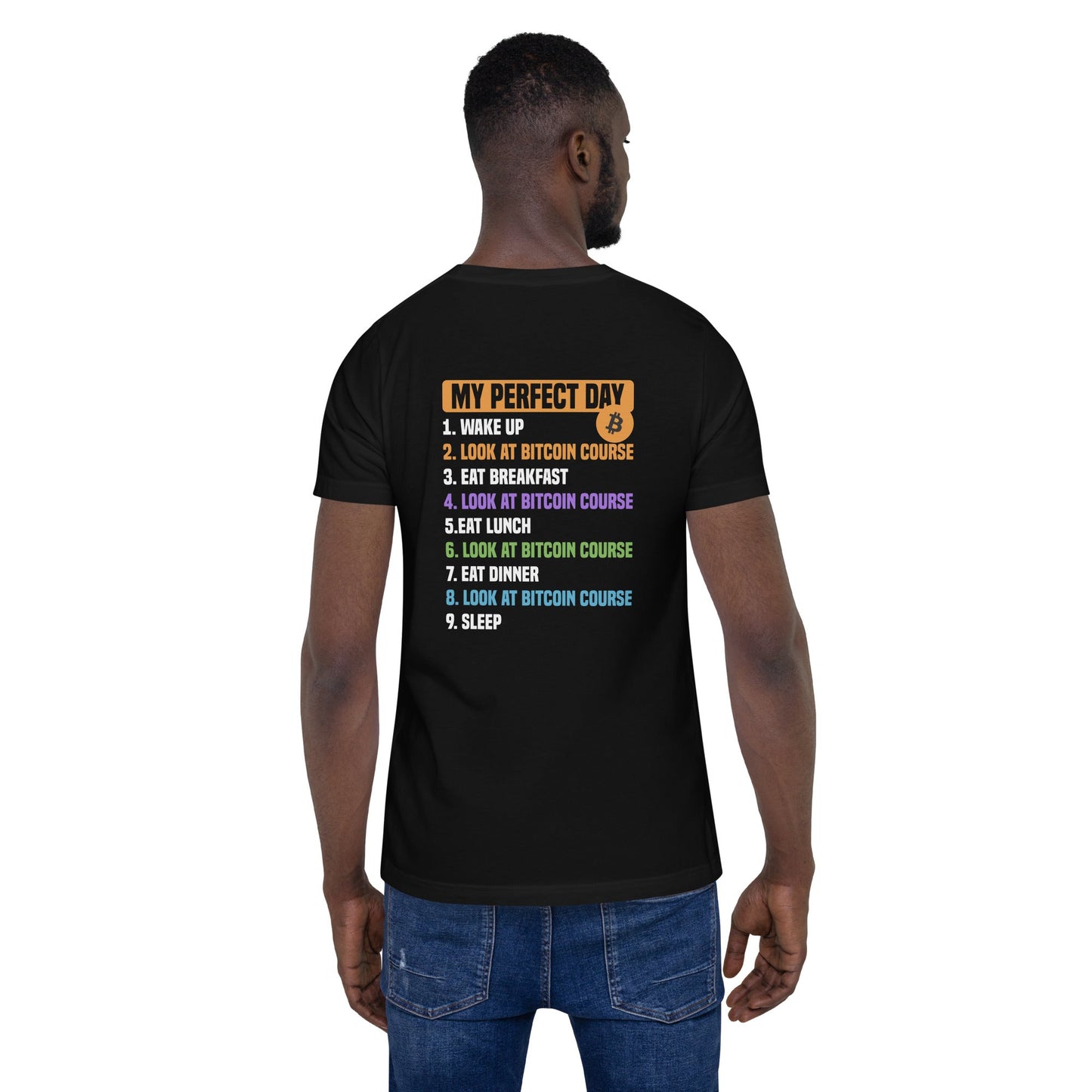 My Perfect Day - Unisex t-shirt ( Back Print ) by DarkByteGear