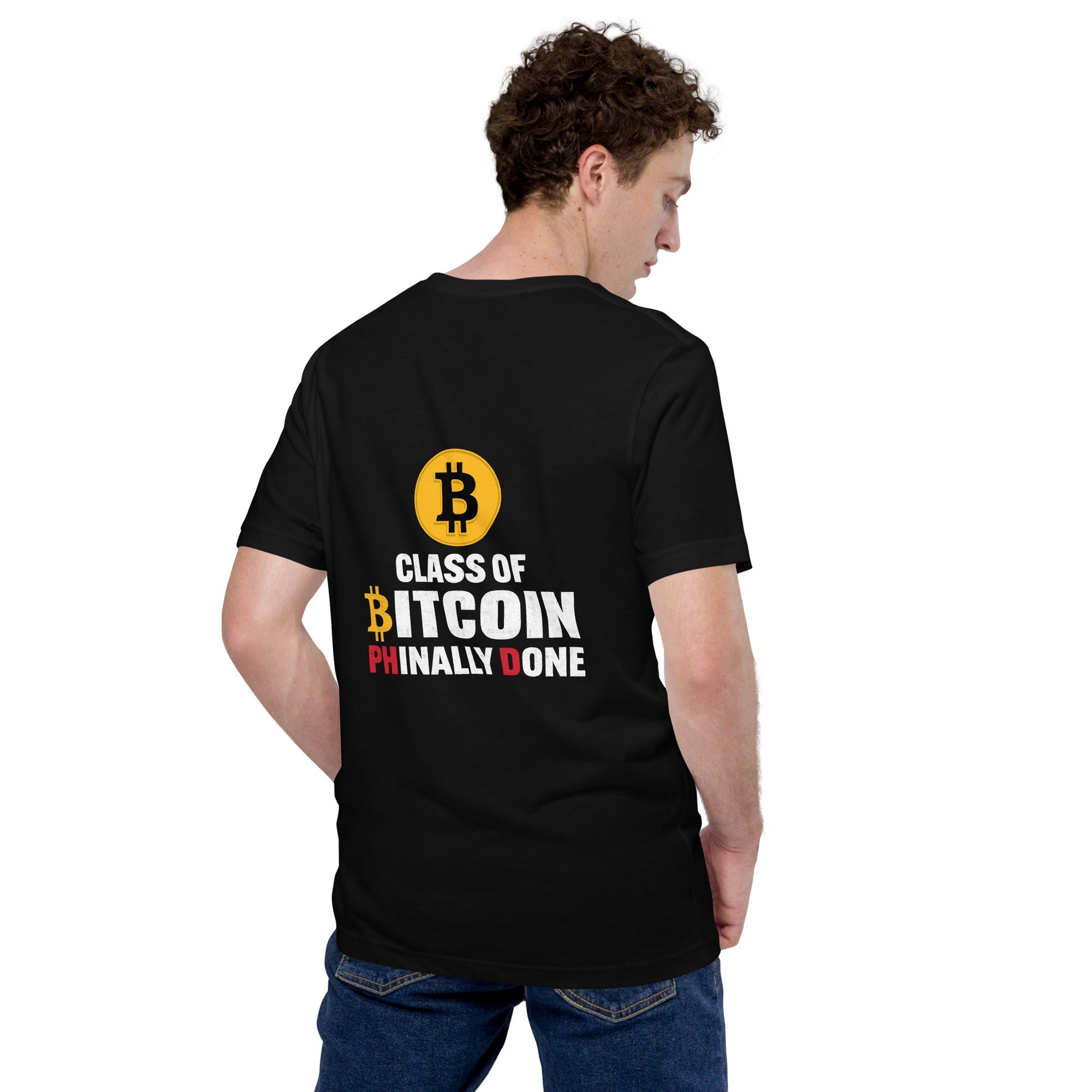 Class of Bitcoin Phinally done - Unisex t-shirt ( Back Print ) by DarkByteGear