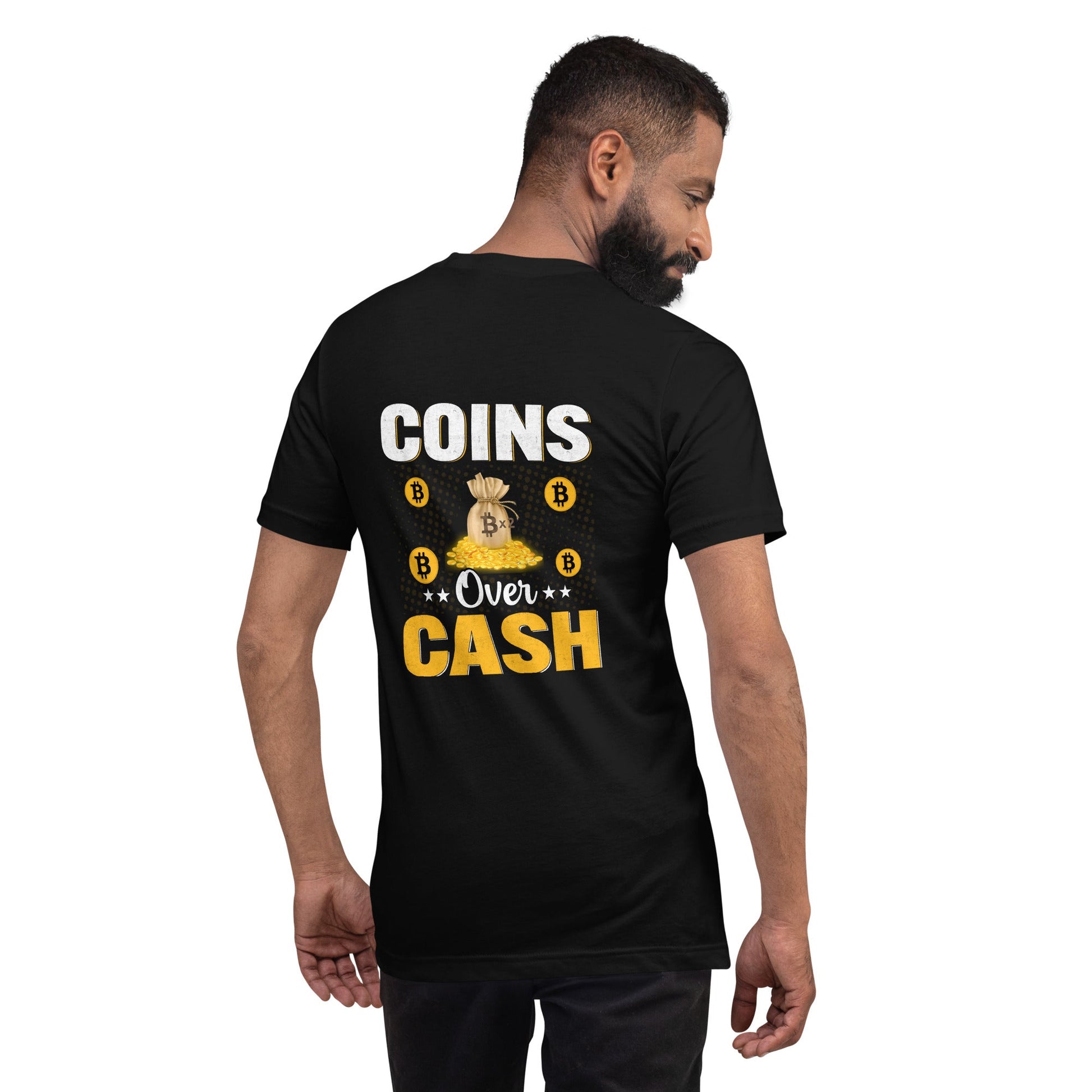 Coins over Cash - Unisex t-shirt ( Back Print ) by DarkByteGear