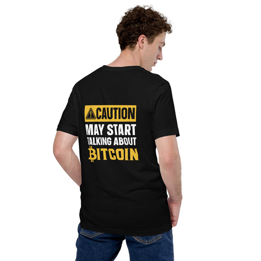 Caution! May start talking about Bitcoin Unisex t-shirt ( Back Print ) by DarkByteGear