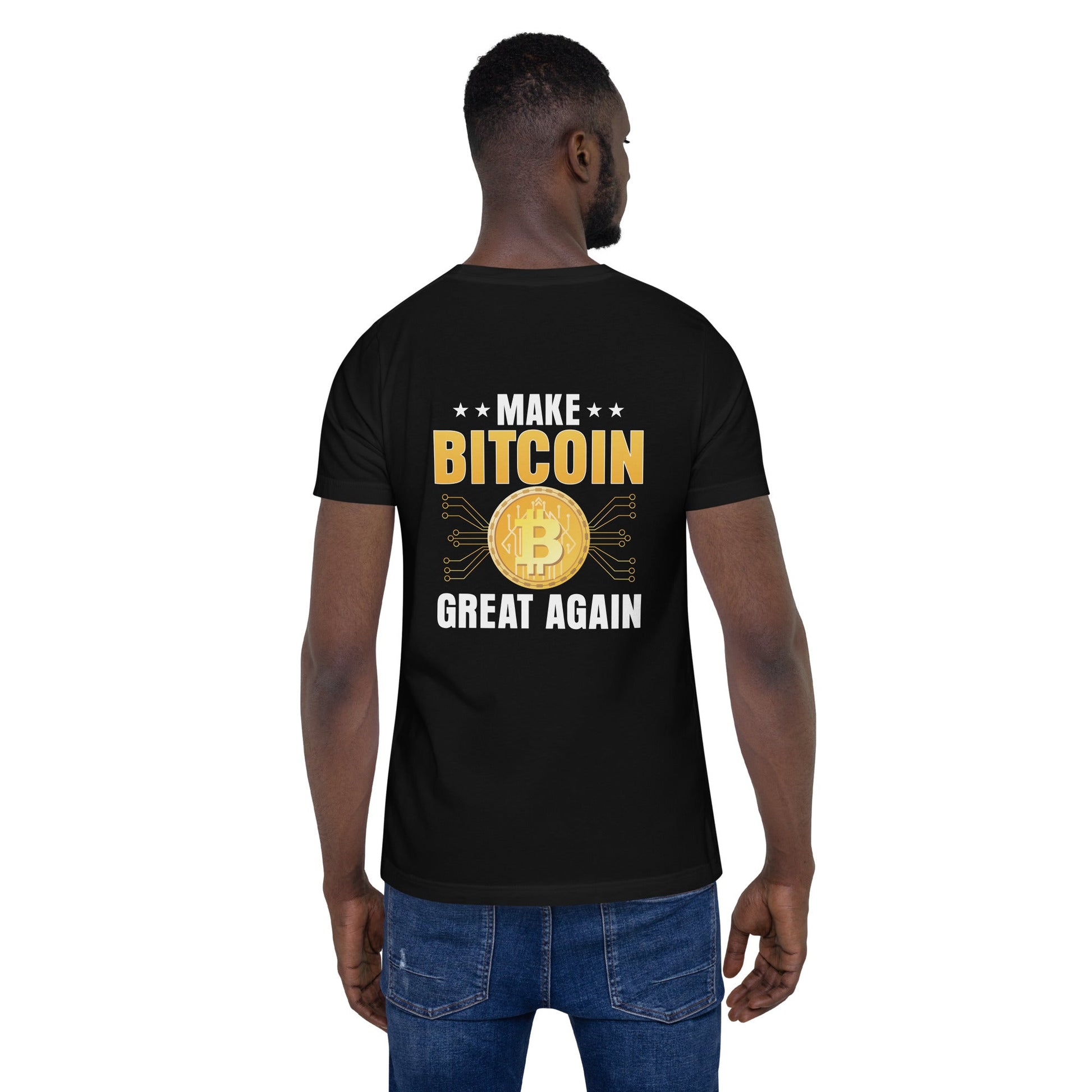 Make Bitcoin Great again Unisex t-shirt ( Back Print ) by DarkByteGear