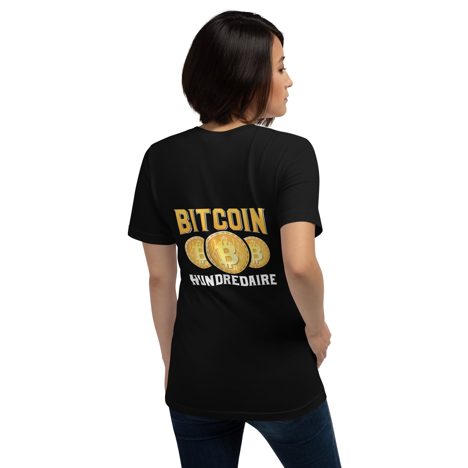 Bitcoin Hundredaire - Unisex t-shirt ( Back Print ) by DarkByteGear
