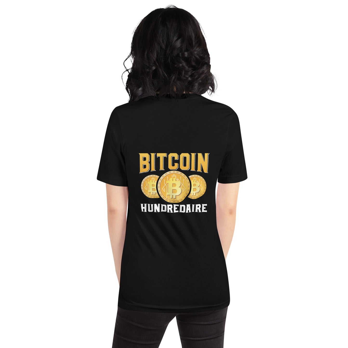 Bitcoin Hundredaire - Unisex t-shirt ( Back Print ) by DarkByteGear