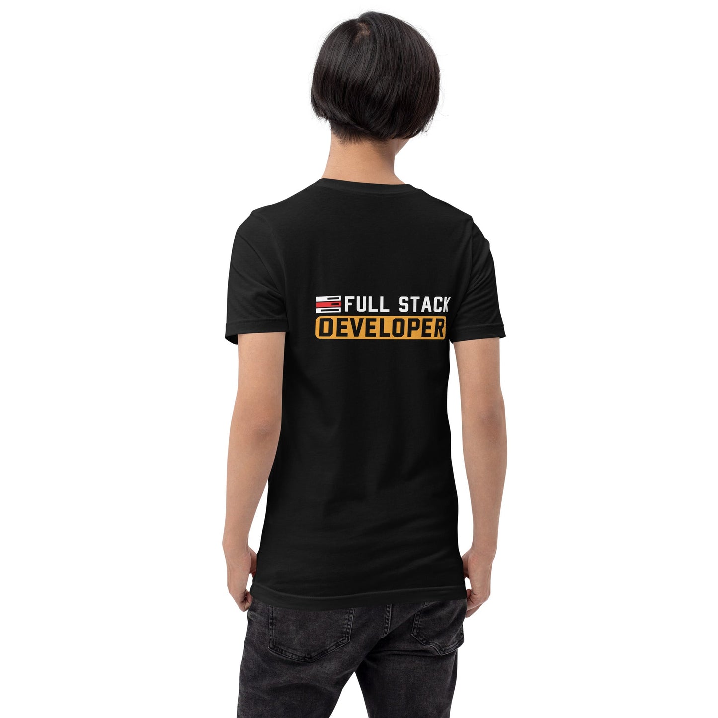 Full stack developer - Unisex t-shirt ( Back Print ) by DarkByteGear