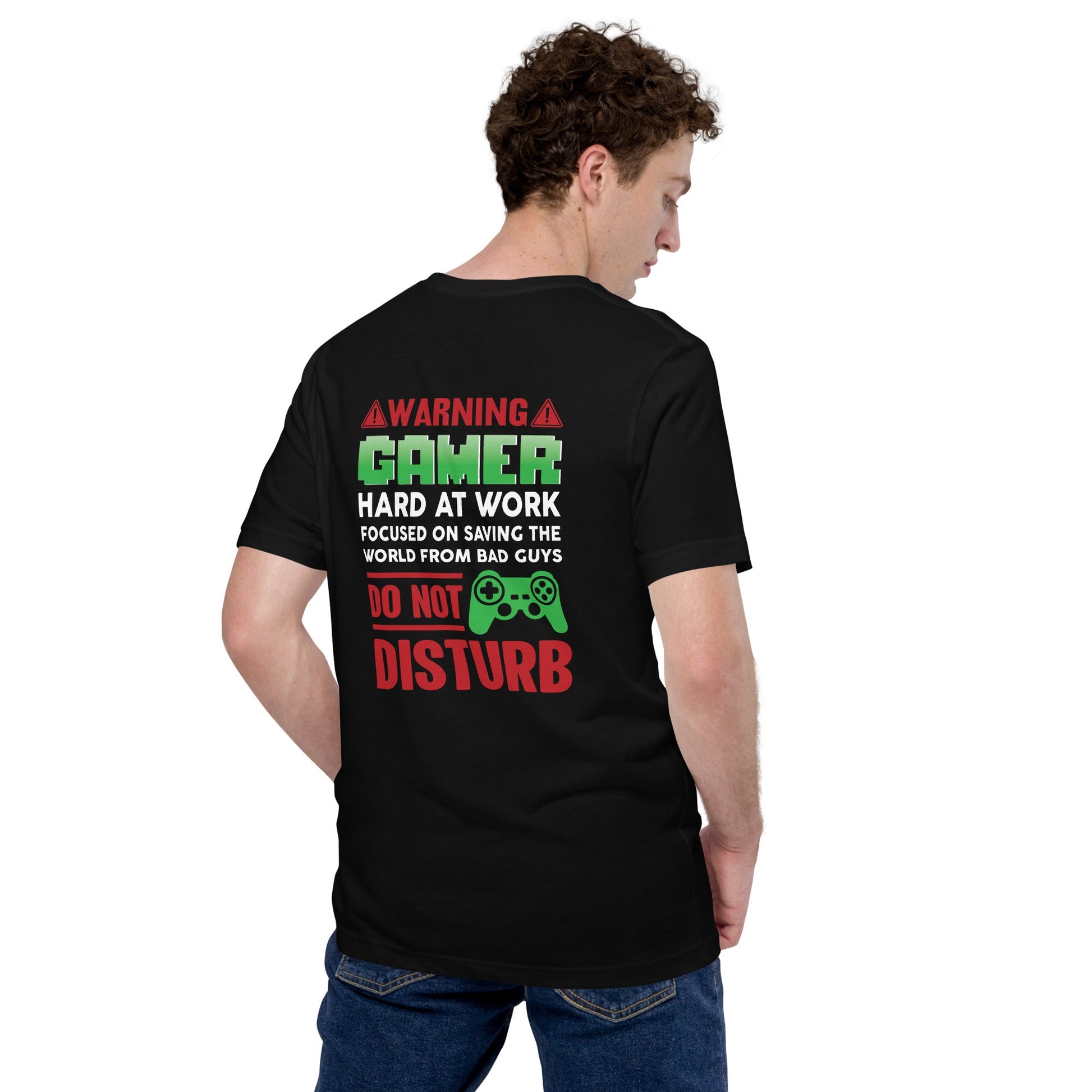 Warning! Gamer Hard at Work, DND - Unisex t-shirt ( Back Print ) by DarkByteGear