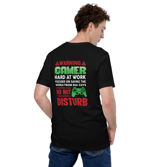 Warning! Gamer Hard at Work, DND - Unisex t-shirt ( Back Print ) by DarkByteGear