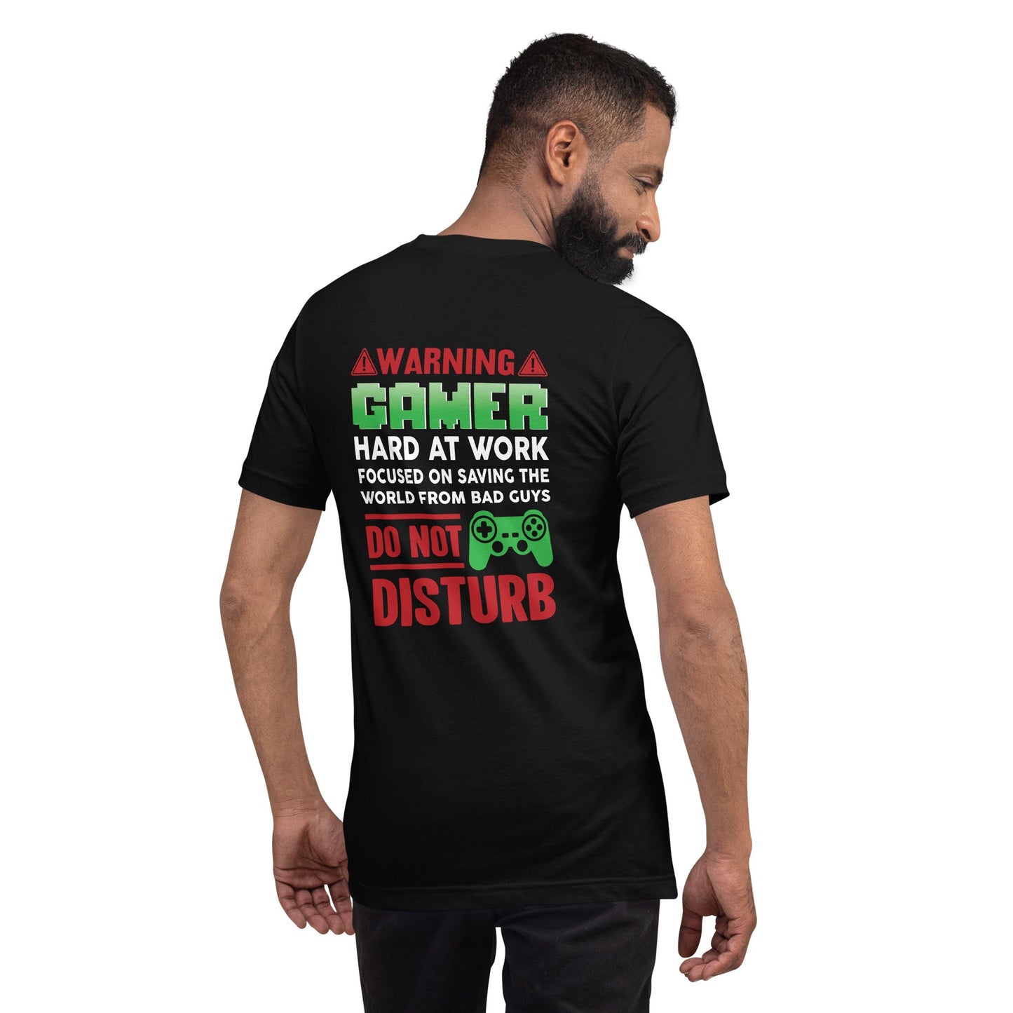 Warning! Gamer Hard at Work, DND - Unisex t-shirt ( Back Print ) by DarkByteGear