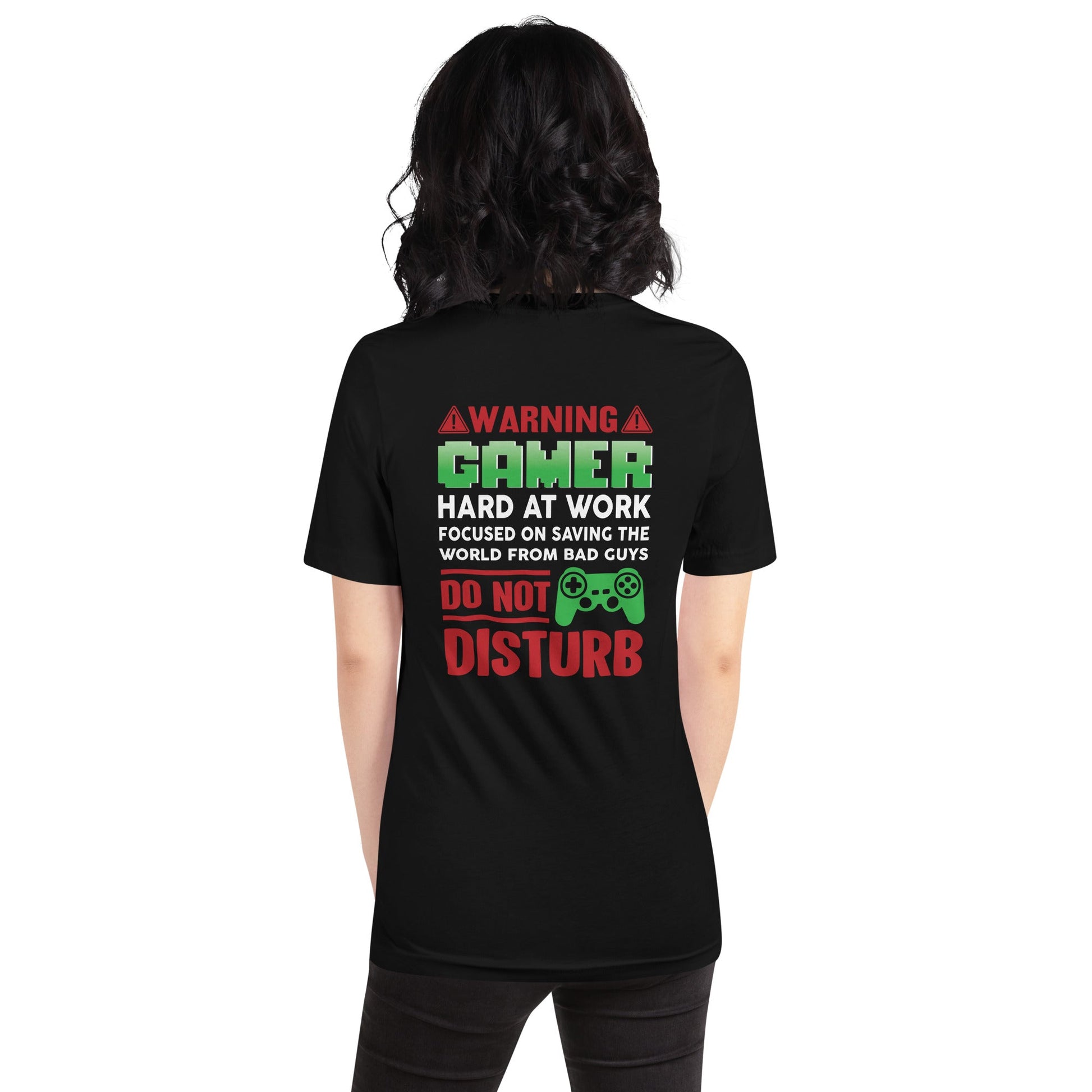 Warning! Gamer Hard at Work, DND - Unisex t-shirt ( Back Print ) by DarkByteGear