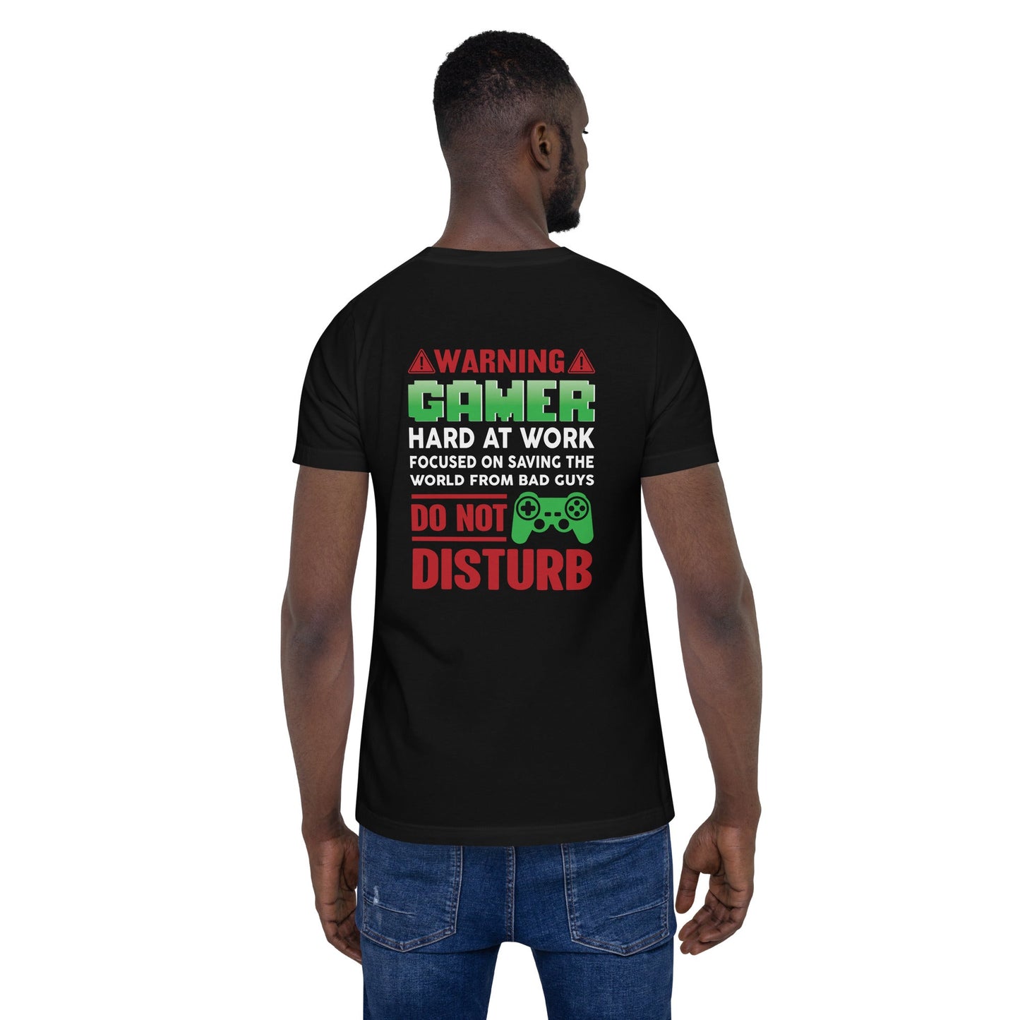 Warning! Gamer Hard at Work, DND - Unisex t-shirt ( Back Print ) by DarkByteGear