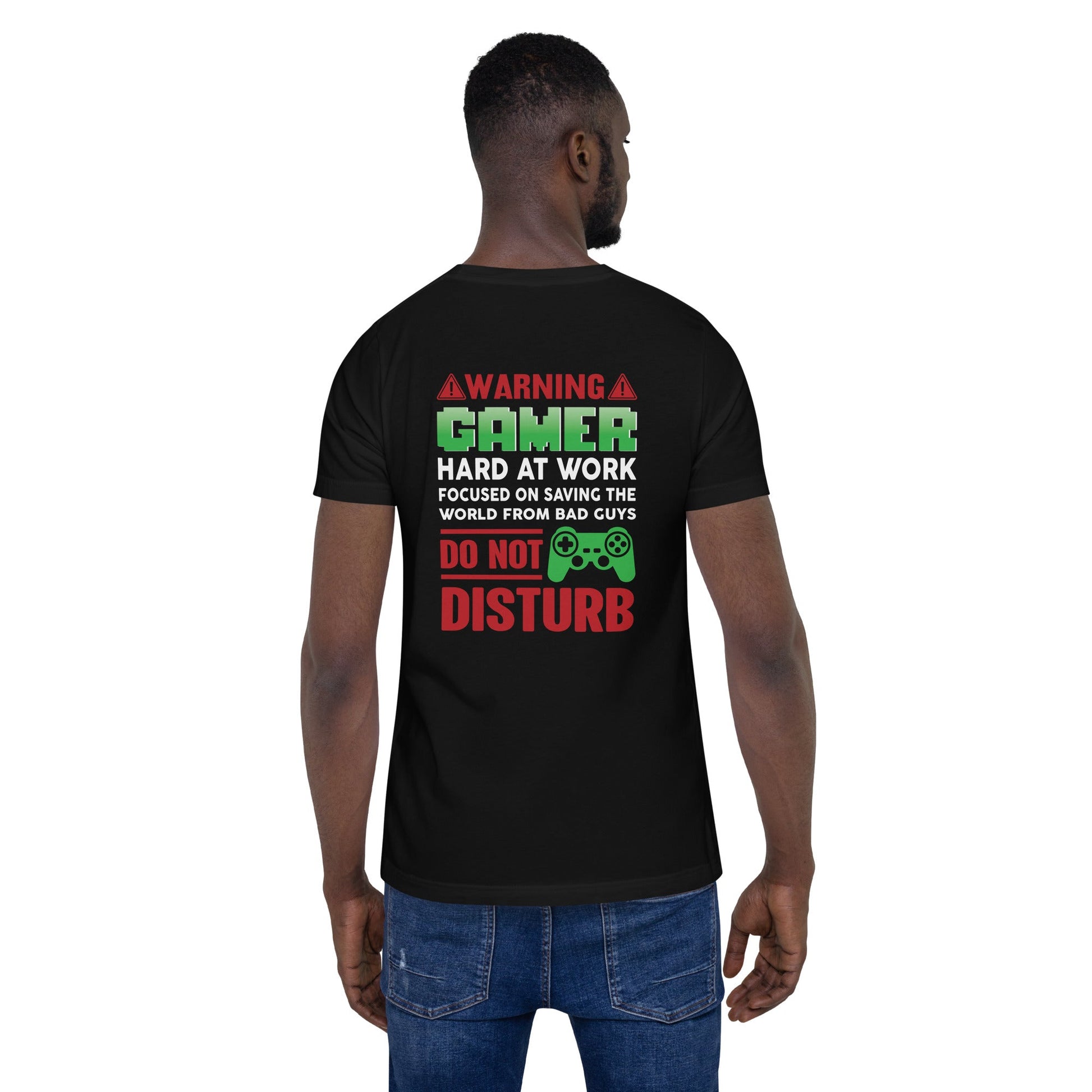 Warning! Gamer Hard at Work, DND - Unisex t-shirt ( Back Print ) by DarkByteGear