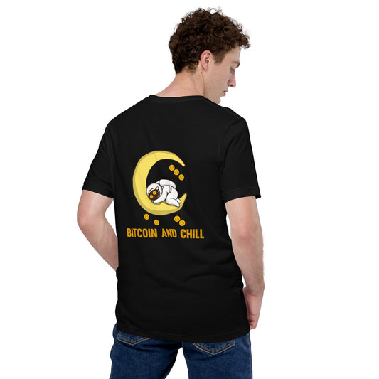 Bitcoin and Chill - Unisex t-shirt ( Back Print ) by DarkByteGear