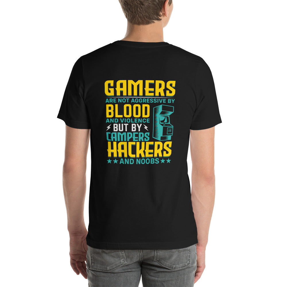 Gamers are not Aggressive by Blood and Violence ( rasel ) - Unisex t-shirt ( Back Print ) by DarkByteGear