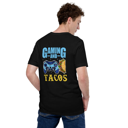 Gaming and Tacos - Unisex t-shirt ( Back Print ) by DarkByteGear