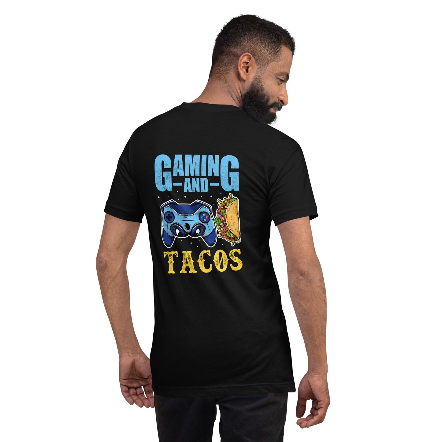 Gaming and Tacos - Unisex t-shirt ( Back Print ) by DarkByteGear