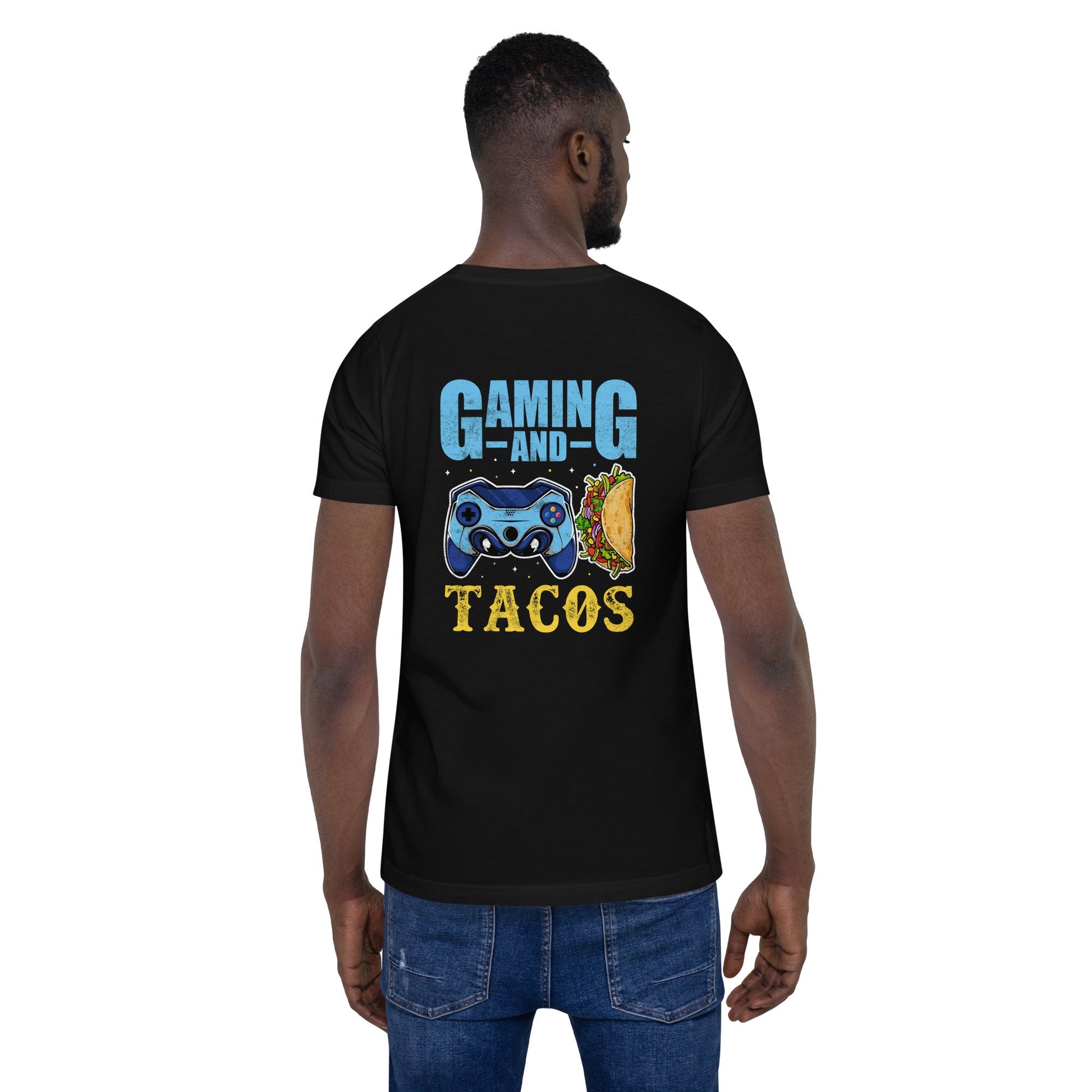 Gaming and Tacos - Unisex t-shirt ( Back Print ) by DarkByteGear