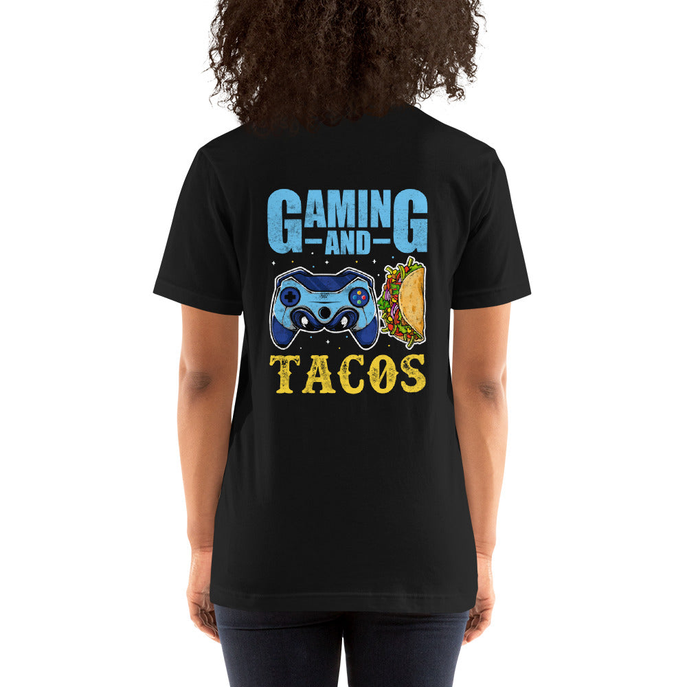 Gaming and Tacos - Unisex t-shirt ( Back Print ) by DarkByteGear