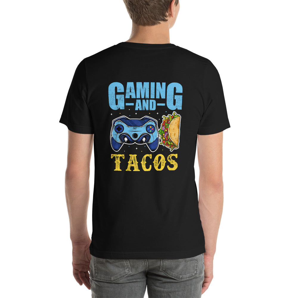 Gaming and Tacos - Unisex t-shirt ( Back Print ) by DarkByteGear