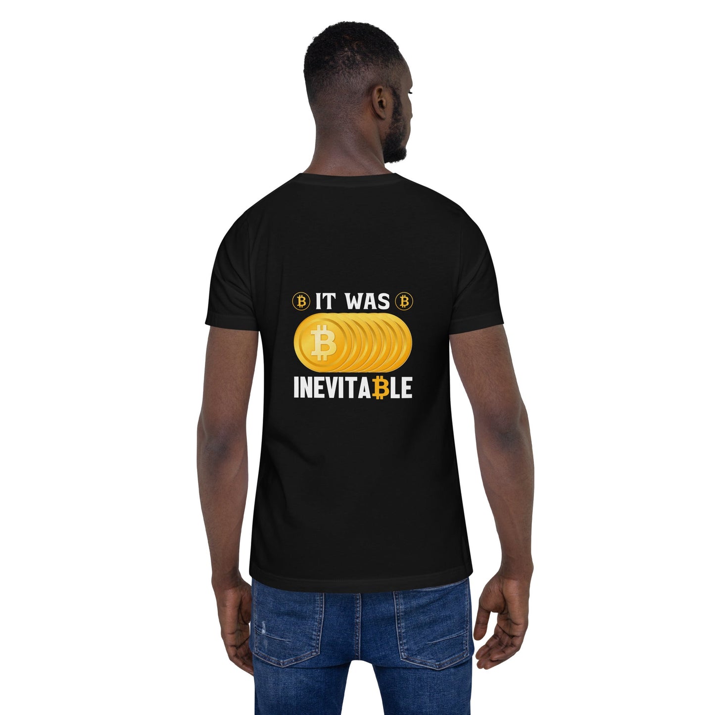 It was inevitable Unisex t-shirt ( Back Print ) by DarkByteGear