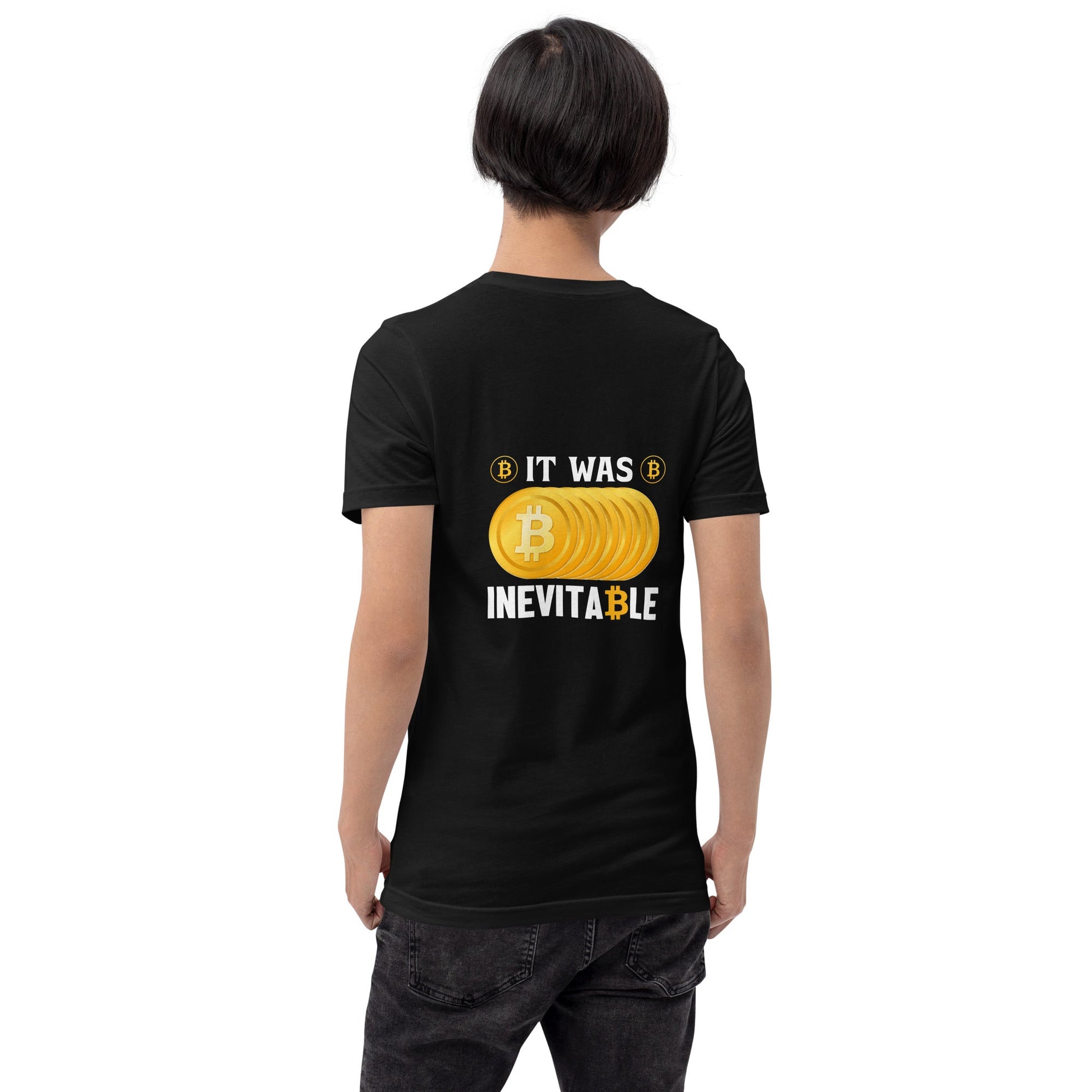 It was inevitable Unisex t-shirt ( Back Print ) by DarkByteGear
