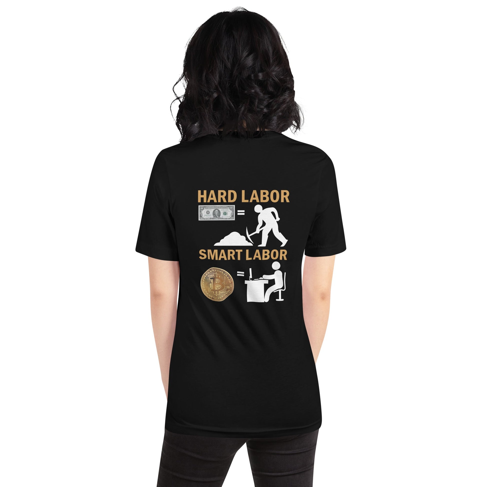 Hard Labour Vs Smart Labour - Unisex t-shirt ( Back Print ) by DarkByteGear