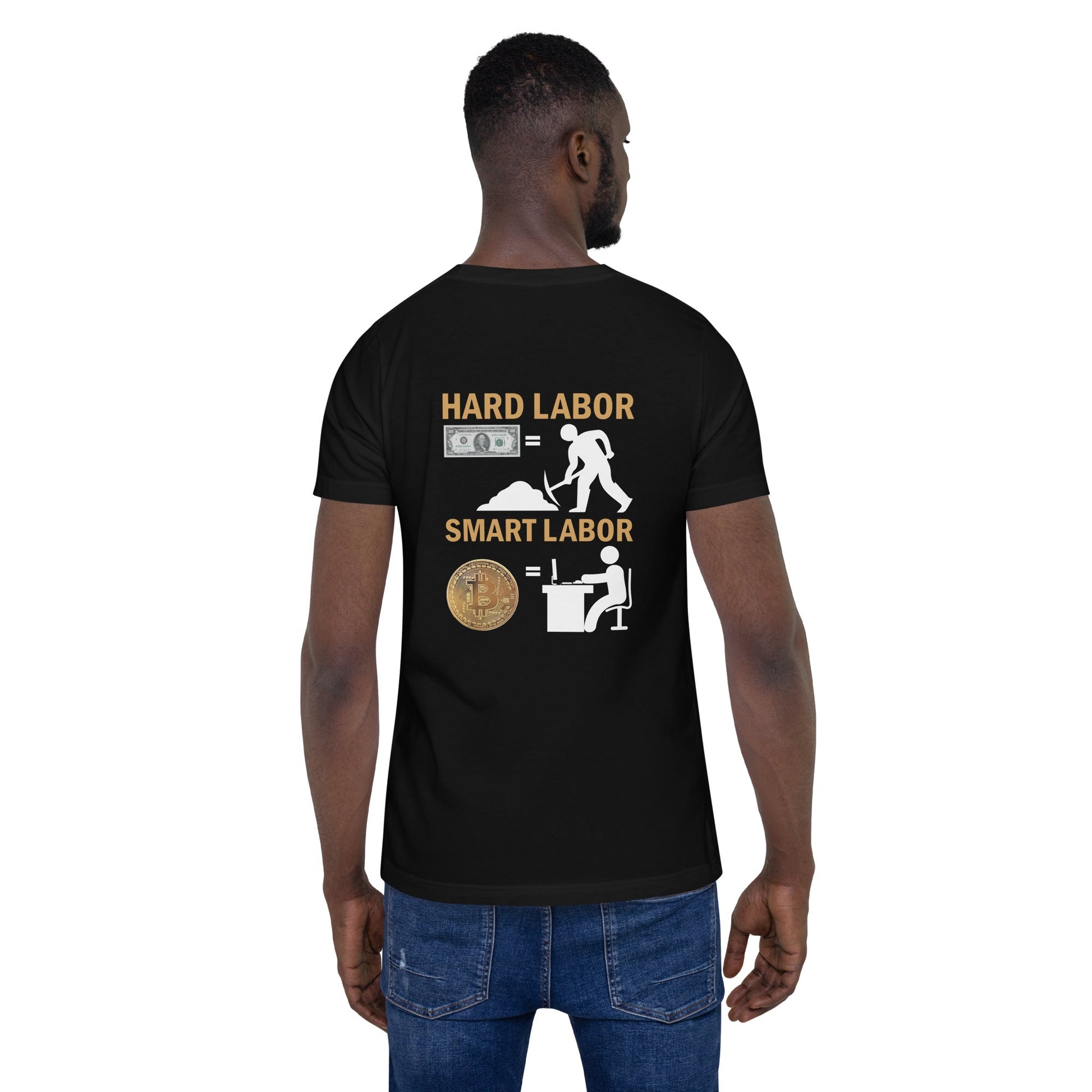 Hard Labour Vs Smart Labour - Unisex t-shirt ( Back Print ) by DarkByteGear