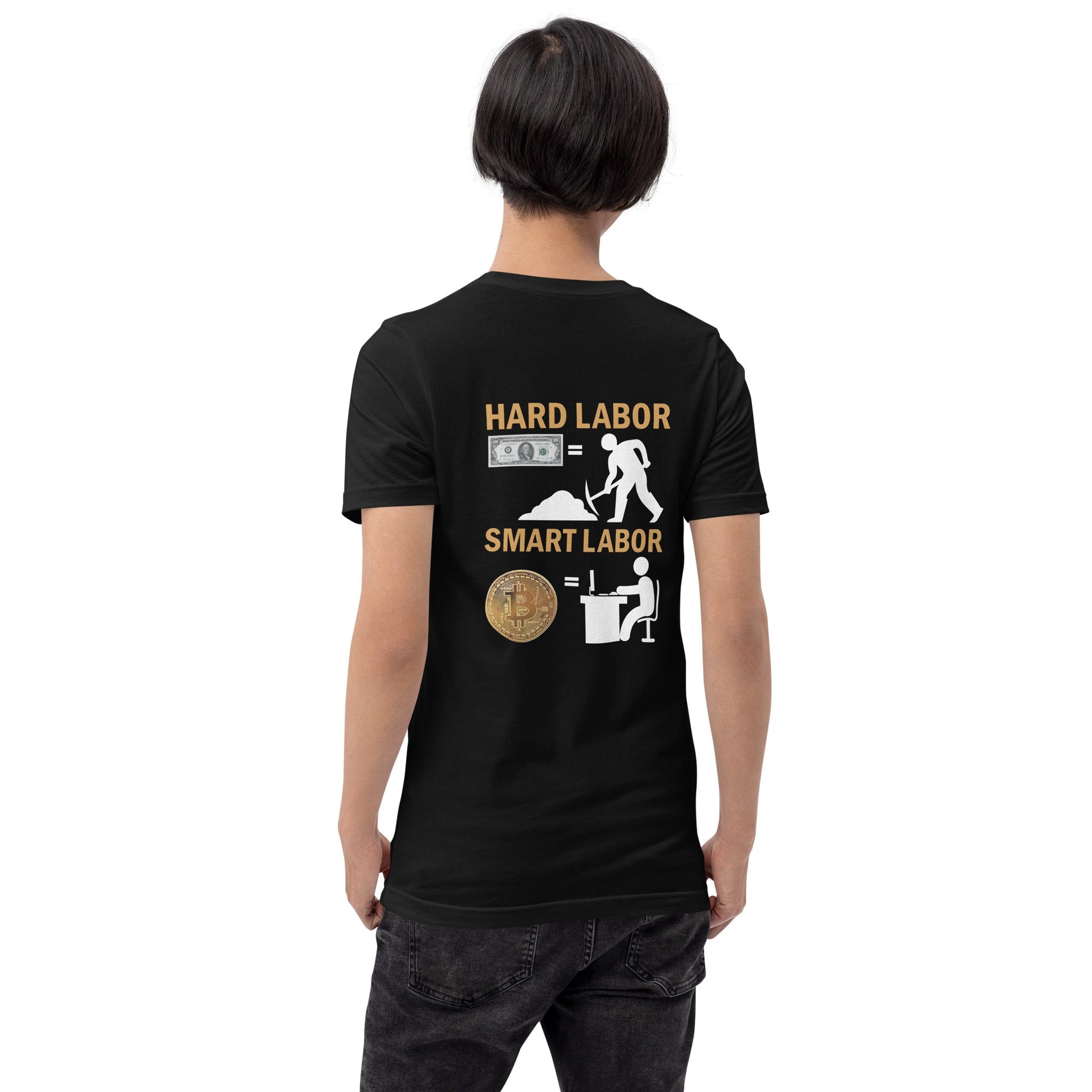 Hard Labour Vs Smart Labour - Unisex t-shirt ( Back Print ) by DarkByteGear
