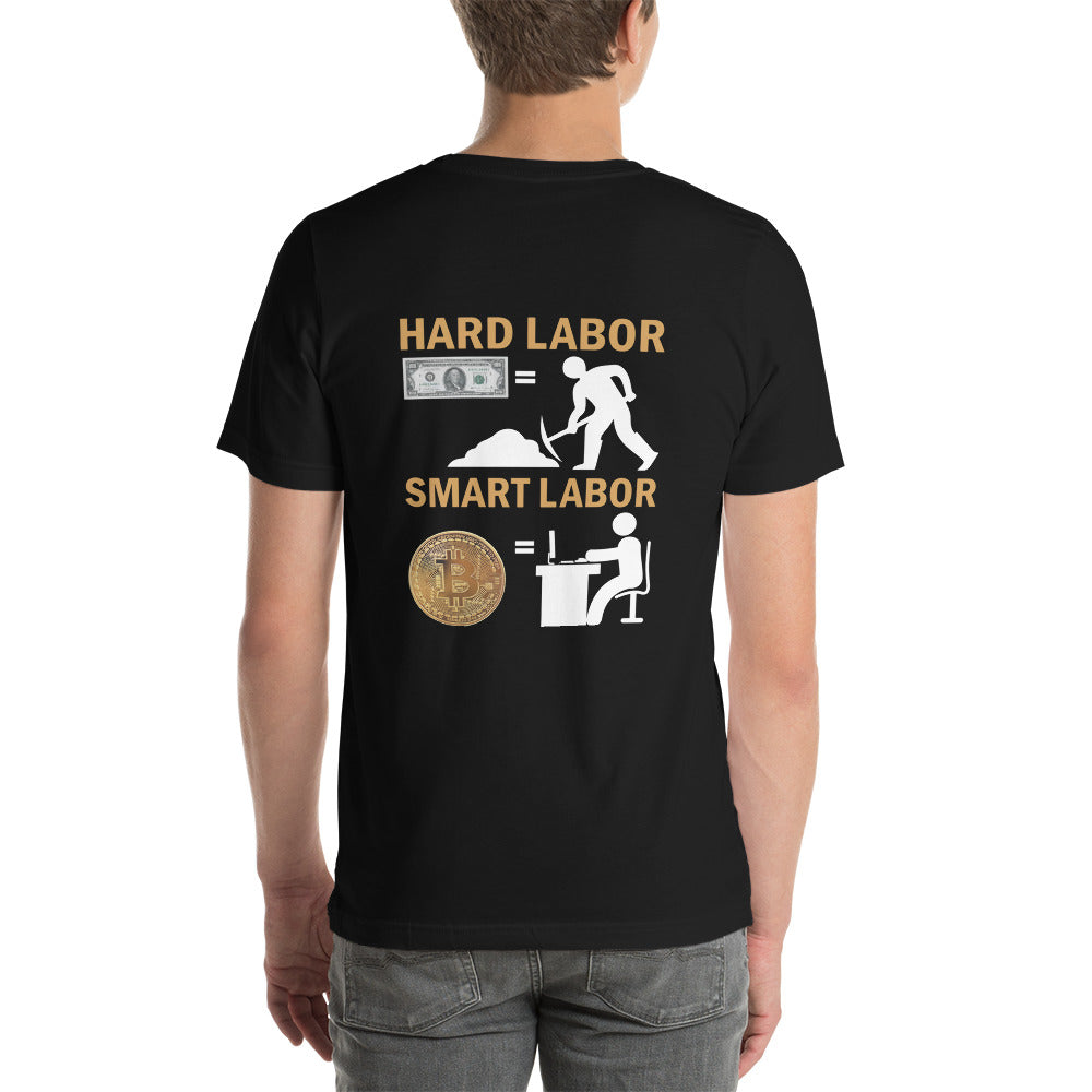 Hard Labour Vs Smart Labour - Unisex t-shirt ( Back Print ) by DarkByteGear