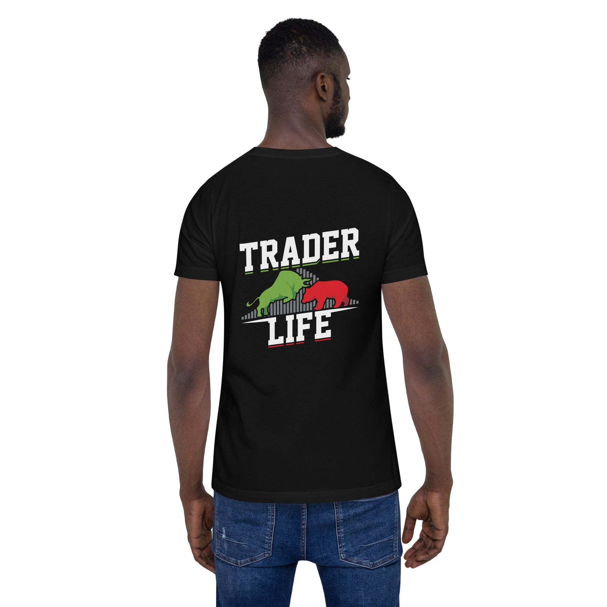 Trader life - Unisex t-shirt ( Back Print ) by DarkByteGear