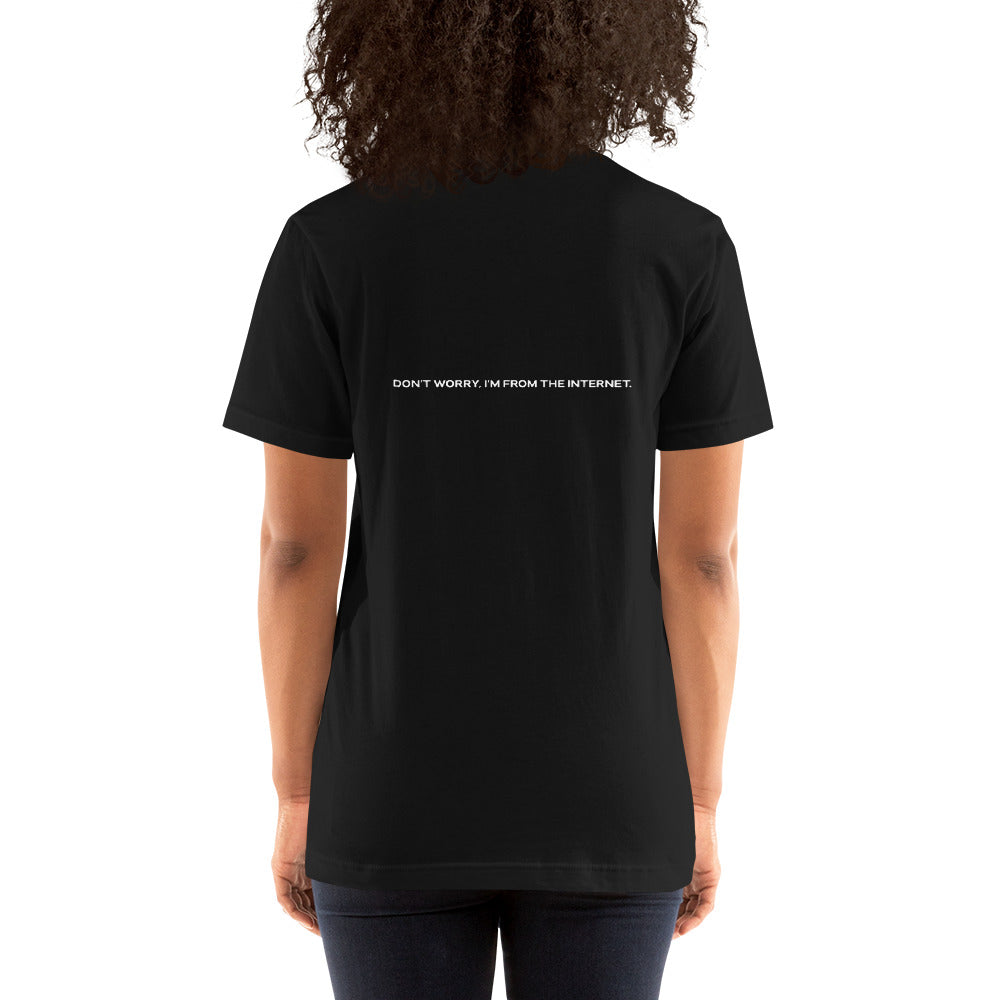 Don't worry I am from the Internet V1 - Unisex t-shirt ( Back Print ) by DarkByteGear