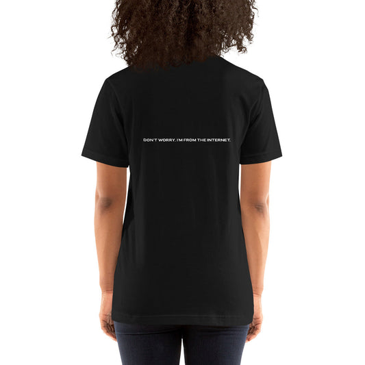 Don't worry I am from the Internet V1 - Unisex t-shirt ( Back Print ) by DarkByteGear