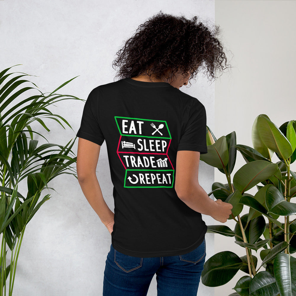 Eat, Sleep, Trade, Repeat - Unisex t-shirt ( Back Print ) by DarkByteGear