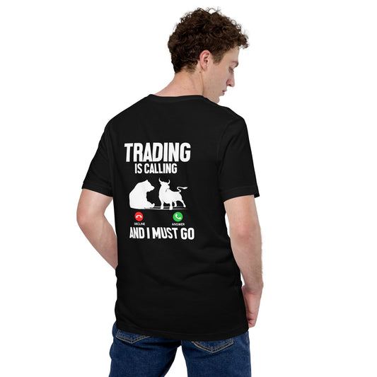 Trading is Calling Decline Answer and I Must go (DB) - Unisex t-shirt by DarkByteGear
