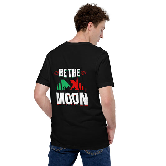 Be the Moon - Unisex t-shirt ( Back Print ) by DarkByteGear