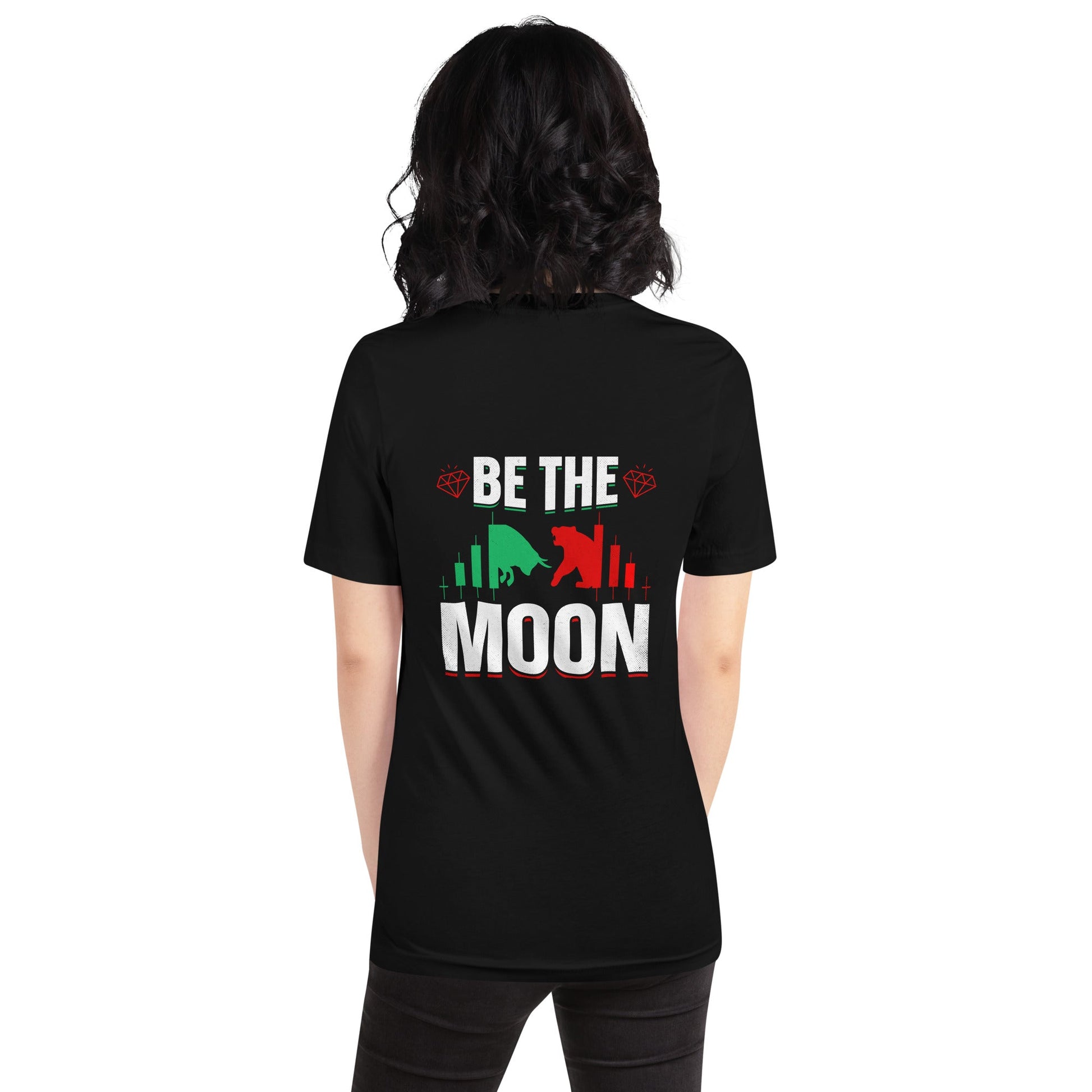 Be the Moon - Unisex t-shirt ( Back Print ) by DarkByteGear
