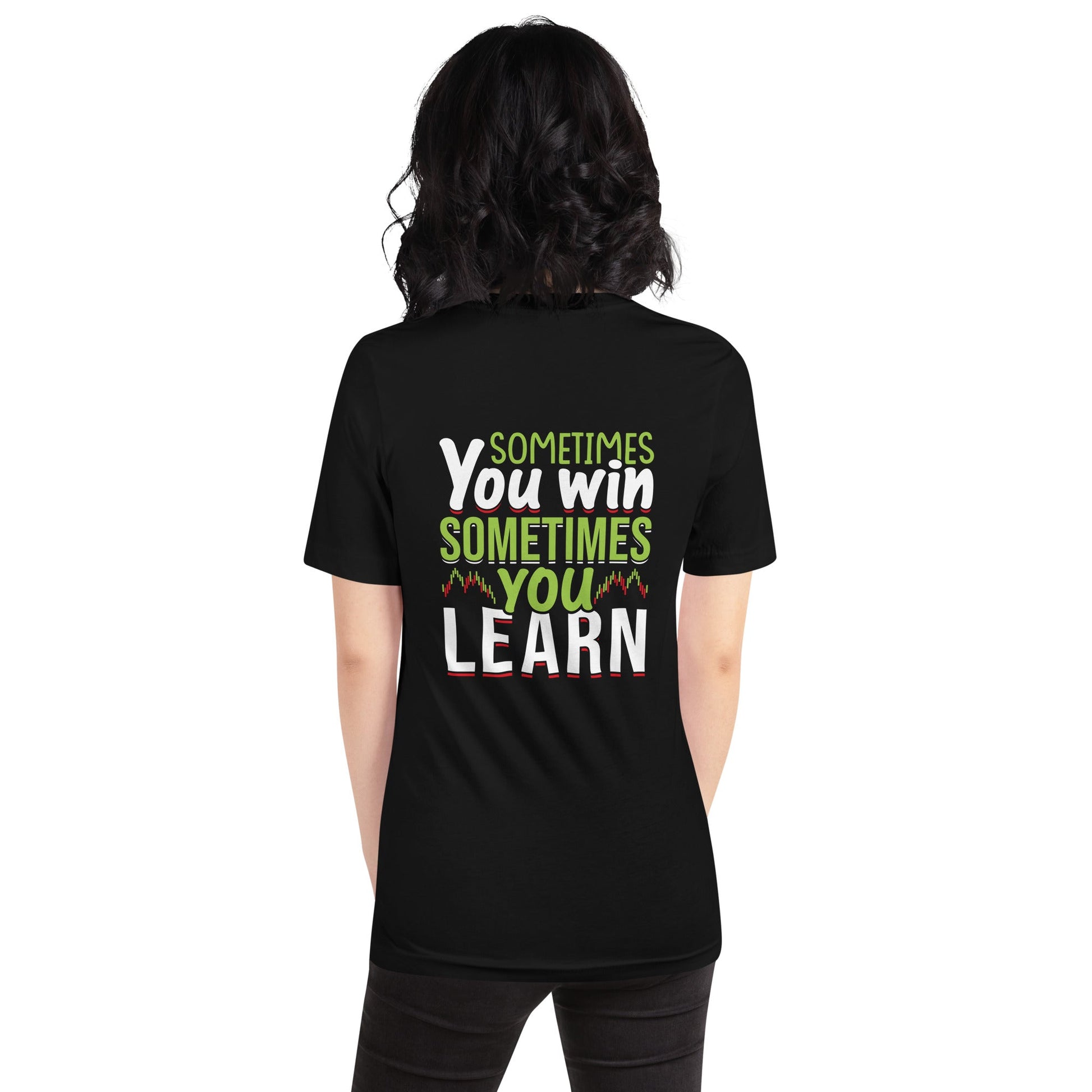 Sometimes you Win, sometimes you Learn - Unisex t-shirt ( Back Print ) by DarkByteGear