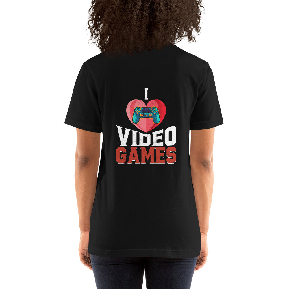 I love Video Games - Unisex t-shirt ( Back Print ) by DarkByteGear