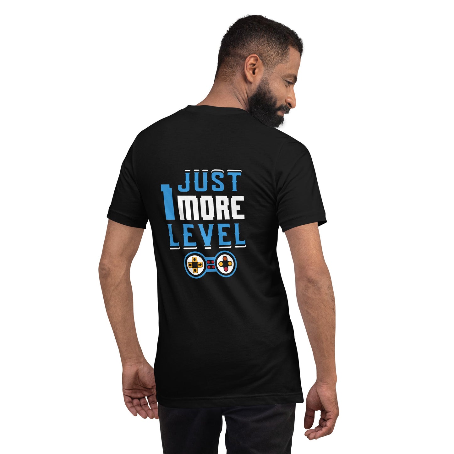 Just 1 More Level - Unisex t-shirt ( Back Print ) by DarkByteGear
