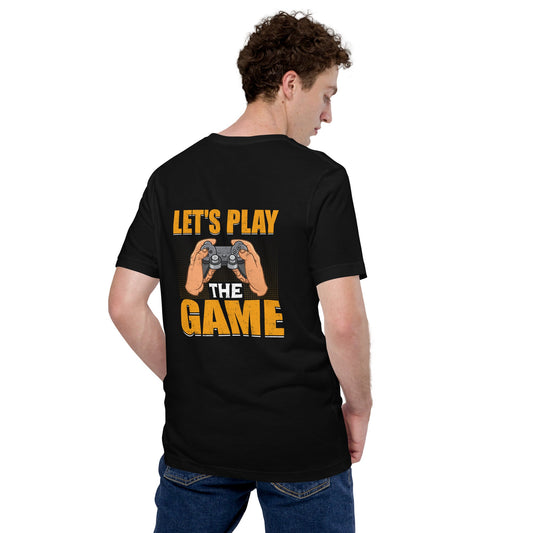 Let's Play the Game - Unisex t-shirt ( Back Print ) by DarkByteGear