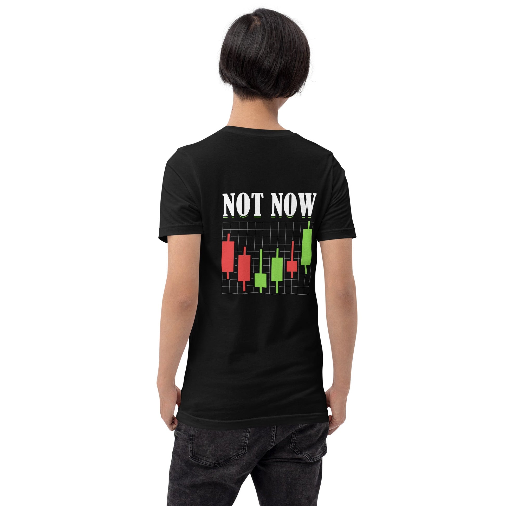 Not Now - Unisex t-shirt ( Back Print ) by DarkByteGear