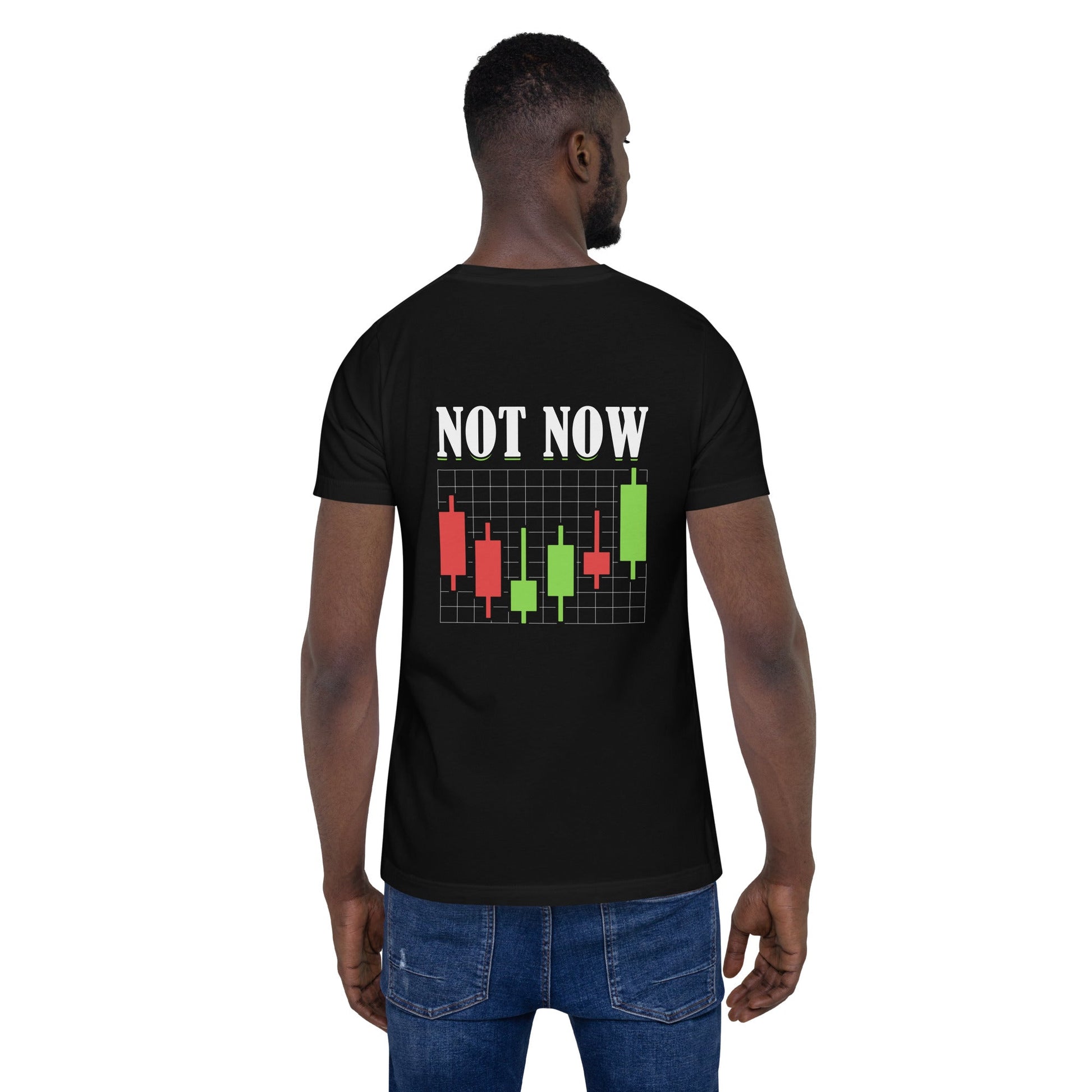 Not Now - Unisex t-shirt ( Back Print ) by DarkByteGear