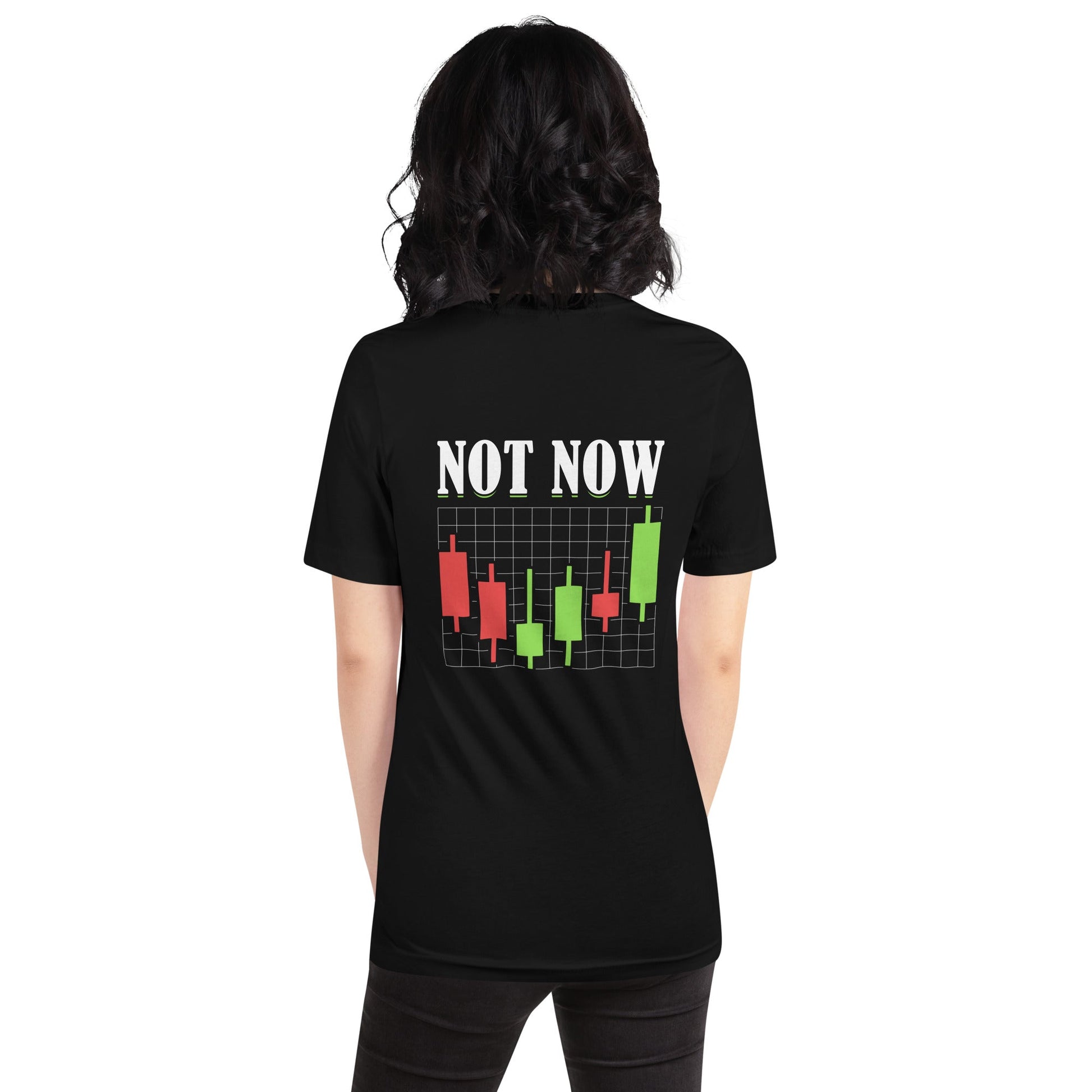 Not Now - Unisex t-shirt ( Back Print ) by DarkByteGear