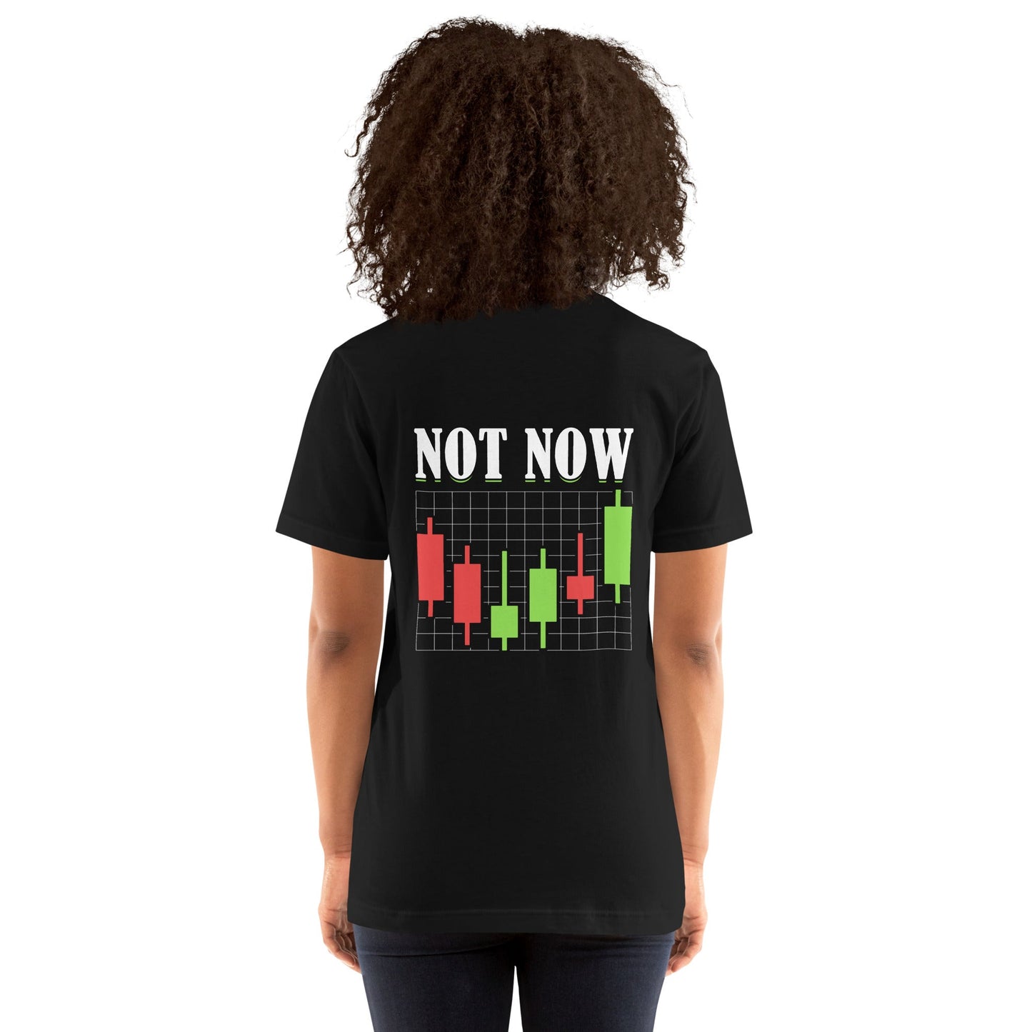 Not Now - Unisex t-shirt ( Back Print ) by DarkByteGear